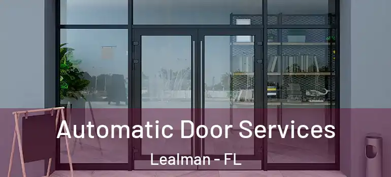 Automatic Door Services Lealman - FL