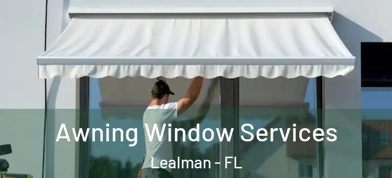 Awning Window Services Lealman - FL