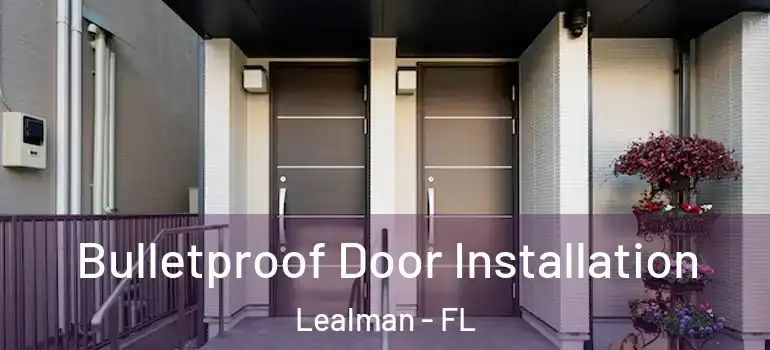 Bulletproof Door Installation Lealman - FL