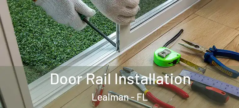 Door Rail Installation Lealman - FL