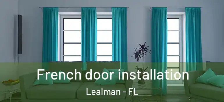 French door installation Lealman - FL