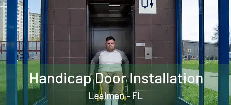 Handicap Door Installation Lealman - FL