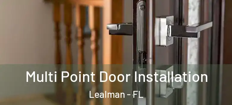  Multi Point Door Installation Lealman - FL